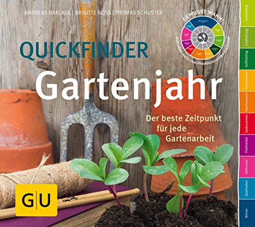 Quickfinder Gartenjahr: Der beste Zeitpunkt für jede Gartenarbeit (GU Garten Extra) Quickfinder Gartenjahr: Der beste Zeitpunkt für jede Gartenarbeit (GU Garten Extra)